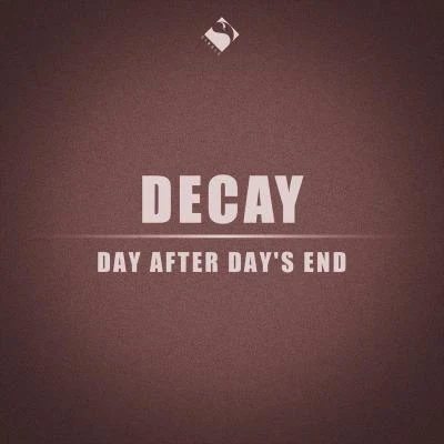 Decay Day After Days End