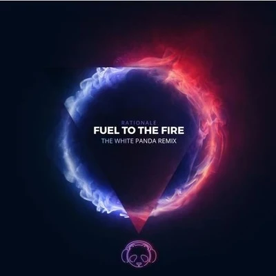 The White Panda Fuel To The Fire (The White Panda Remix)