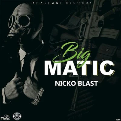 Nicko Blast Big Matic