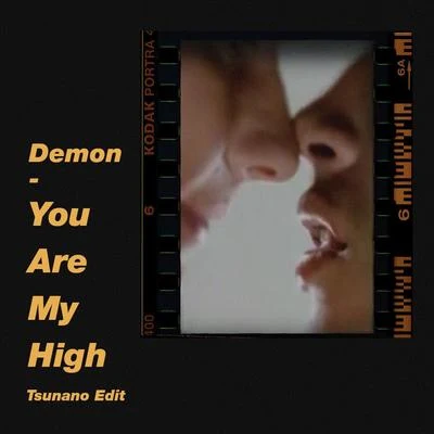 TSUNANO Demon - You Are My High (Tsunano Remix)