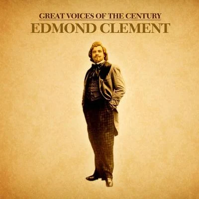 The London Symphony Orchestra/John Barbirolli/Edmond Clément Great Voices of the Century