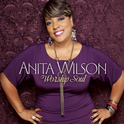 Anita Wilson Worship Soul