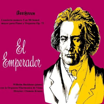 Clemens Krauss/Wilhelm Backhaus/Con La Orguesta Filarmonica De Viena Beethove: El Emperador