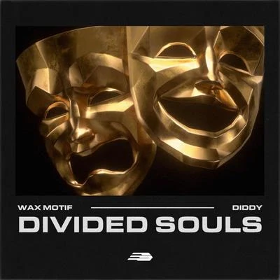 Wax Motif/Diddy Divided Souls