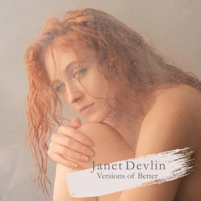 Janet Devlin Versions of Better