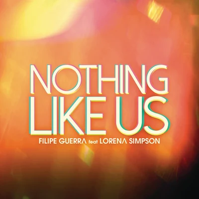 Filipe Guerra Nothing Like Us