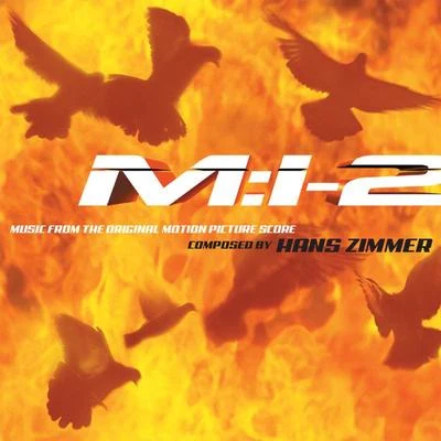 Hans Zimmer Mission: Impossible 2 (Music from the Original Motion Picture Score)