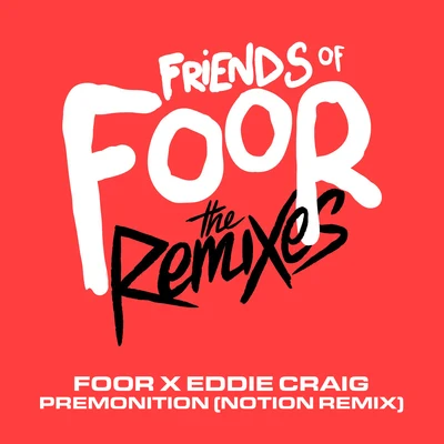 FooR/Eddie Craig Premonition (Notion Remix)