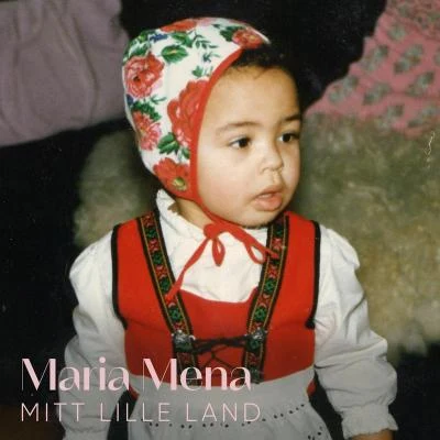 Maria Mena Mitt Lille Land