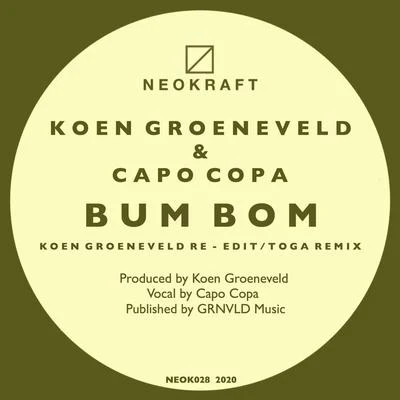 Koen Groeneveld Bum Bom (The Remixes)