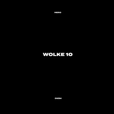 Mero Wolke 10