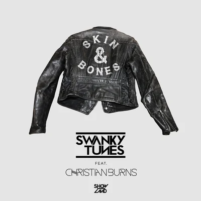 Christian Burns/Swanky Tunes Skin&Bones