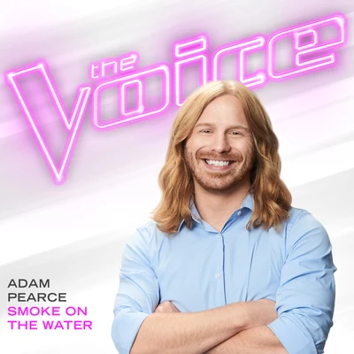 Adam Pearce Smoke On The Water (The Voice Performance)