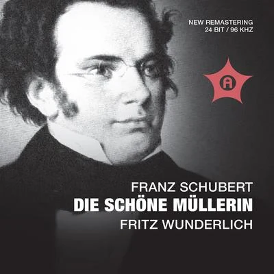 Wilhelm Müller/Kurt-Heinz Stolze/Fritz Wunderlich Schubert: Die schöne Müllerin, Op. 25, D. 795