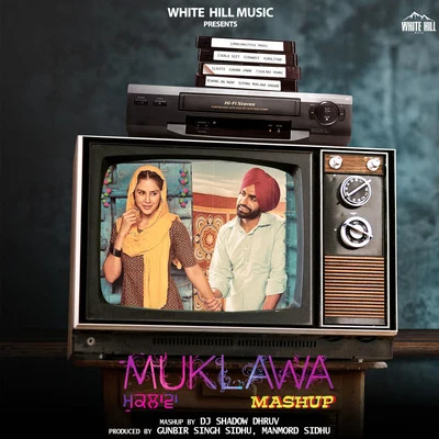 Mannat Noor/Ammy Virk Muklawa Mashup