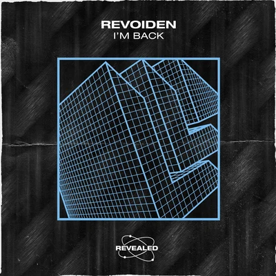 Revealed Recordings/RevoideN Im Back