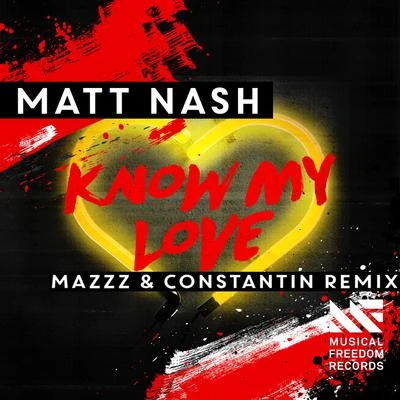 Matt Nash Know My Love (MazZz & Constantin Remix)