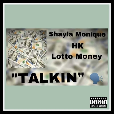 Shayla Monique/HK/Lotto Money Talkin