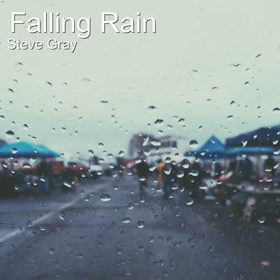 Steve Gray Falling Rain