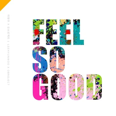 Obroject/李玹雨 Feel So Good