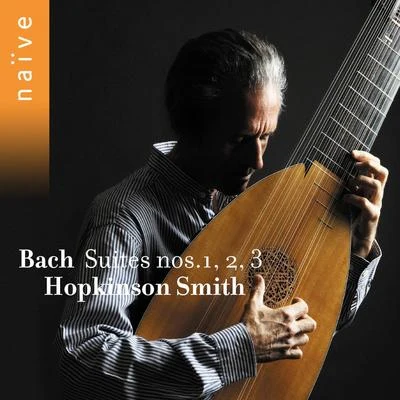 Hopkinson Smith Bach: Suites Nos. 1, 2 & 3