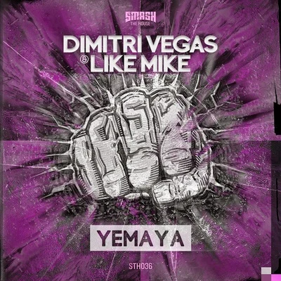 Dimitri Vegas & Like Mike Yemaya