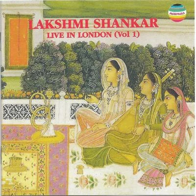 Lakshmi Shankar Live in London, Vol. 1