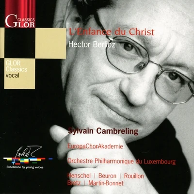 Sylvain Cambreling Berlioz, H.: L Enfance du Christ