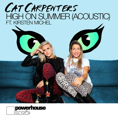 Cat Carpenters High On Summer (Acoustic)