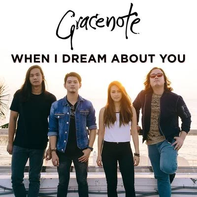 Gracenote When I Dream About You