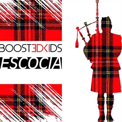 BOOSTEDKIDS Escocia (Radio Edit)