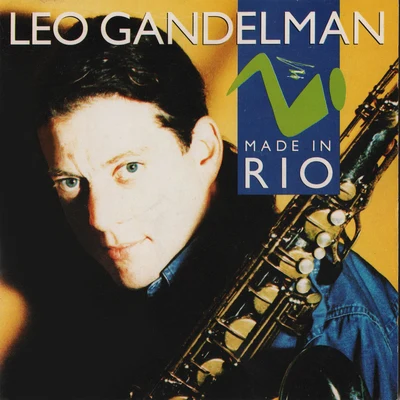 Leo Gandelman Made In Rio