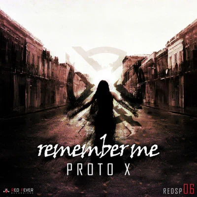 Proto X Remember Me