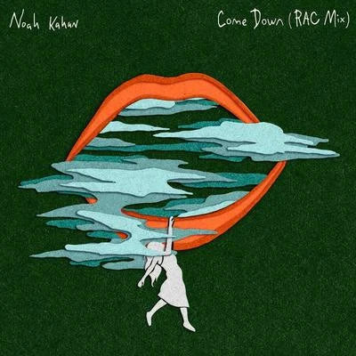 Noah Kahan Come Down (RAC Mix)