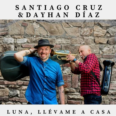 Santiago Cruz Luna, Llévame a Casa