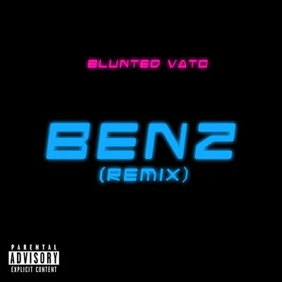 Blunted Vato Benz (Remix)