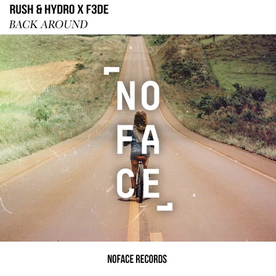 Rush & Hydro/F3de Back Around