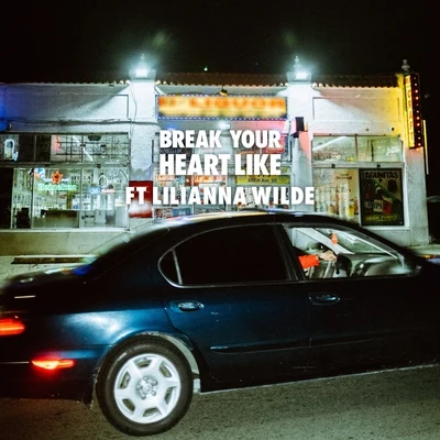 Lilianna Wilde/Rossy Break Your Heart Like