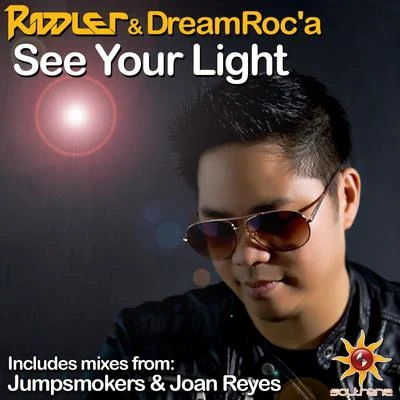 Riddler/DreamRoca Soltrenz SoundStage: See Your Light (Extended Mixes)