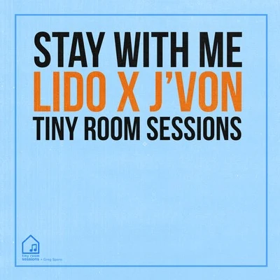 Greg Spero/Jvon Stay With Me (Tiny Room Sessions)