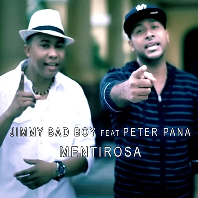 Peter Pana/Jimmy Bad Boy Mentirosa (feat. Peter Pana)