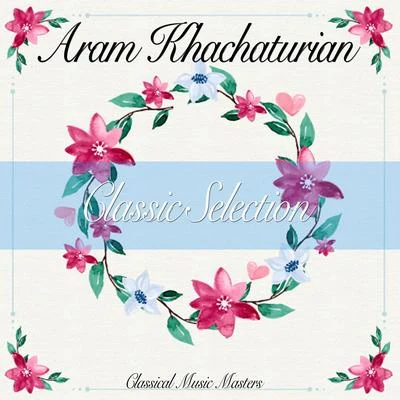 Aram Khachaturian Classic Selection