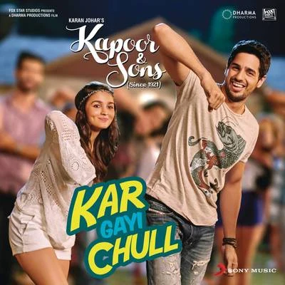 Badshah Kar Gayi Chull (From Kapoor & Sons (Since 1921))