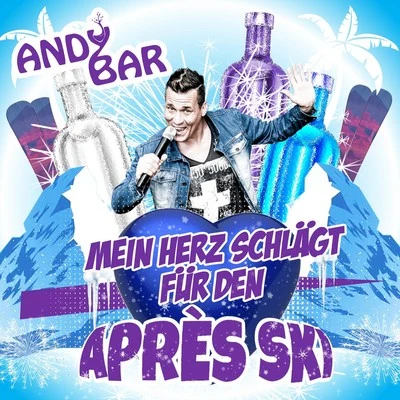 Andy Bar Mein Herz schlägt für den Après Ski