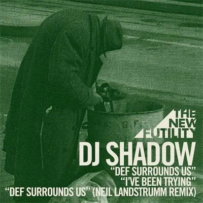 DJ Shadow Def Surrounds Us (Neil Landstrumm Remix)