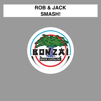 Rob & Jack Smash!