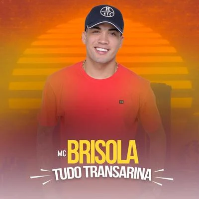 Mc Brisola/DJ TH Tudo Transarina