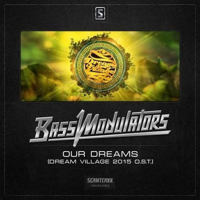 Bass Modulators Our Dreams (Dream Village 2015 O.S.T.)