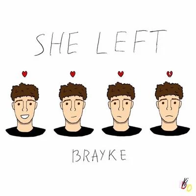 Brayke She Left