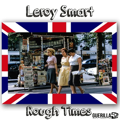 Leroy Smart Rough Times